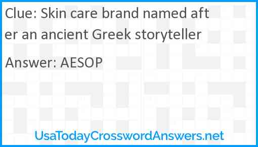 Skin care brand named after an ancient Greek storyteller Answer