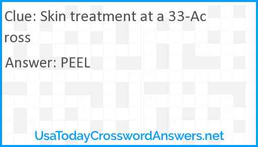 Skin treatment at a 33-Across Answer