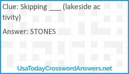 Skipping ___ (lakeside activity) Answer