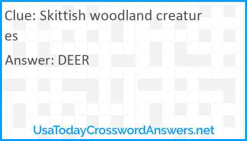Skittish woodland creatures Answer