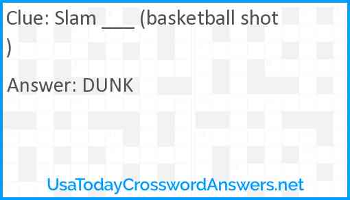 Slam ___ (basketball shot) Answer