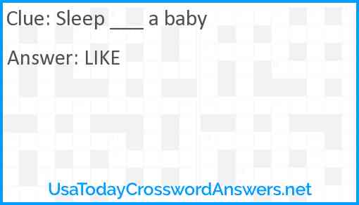 Sleep ___ a baby Answer