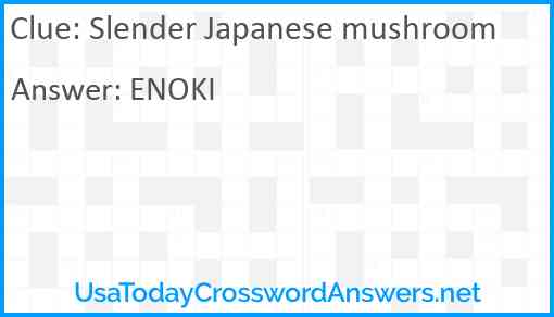 Slender Japanese mushroom Answer