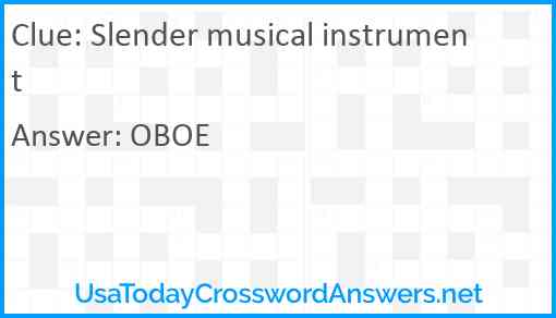 Slender musical instrument Answer