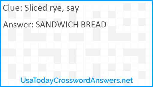 Sliced rye, say Answer