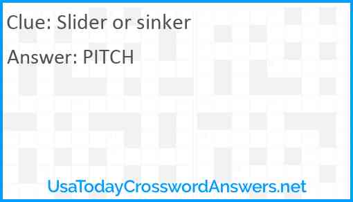 Slider or sinker Answer