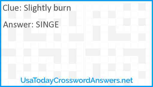 Slightly burn Answer