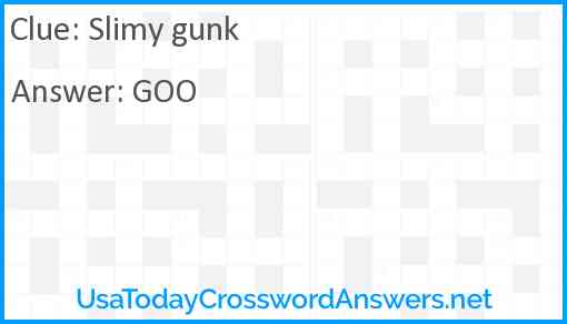 Slimy gunk Answer