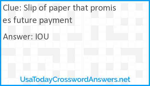 Slip of paper that promises future payment Answer