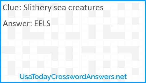 Slithery sea creatures Answer