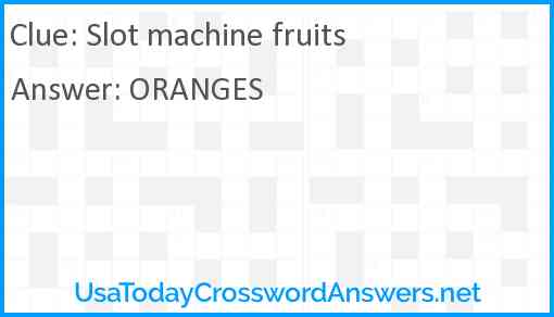 Slot machine fruits Answer