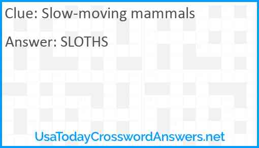 Slow-moving mammals Answer