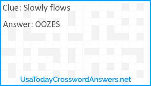 Slowly flows Answer