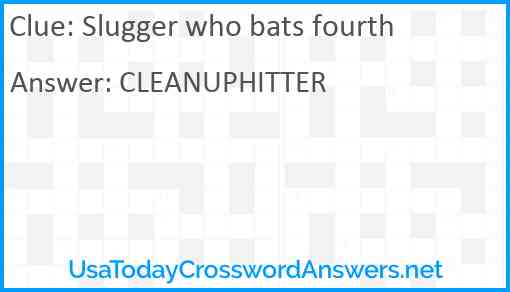 Slugger who bats fourth Answer