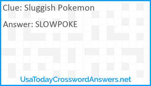 Sluggish Pokemon Answer