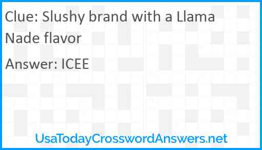 Slushy brand with a LlamaNade flavor Answer