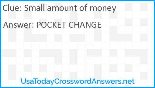 Small amount of money crossword clue UsaTodayCrosswordAnswers net