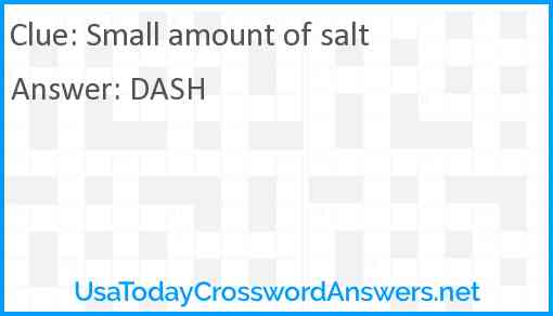Small amount of salt Answer