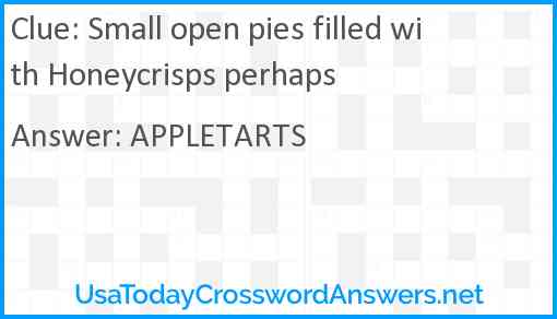 Small open pies filled with Honeycrisps perhaps Answer