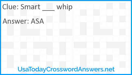 Smart ___ whip Answer