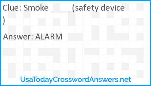 Smoke ____ (safety device) Answer