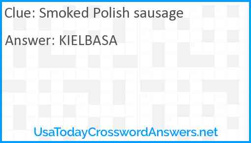 Smoked Polish sausage Answer