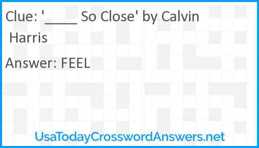 '____ So Close' by Calvin Harris Answer