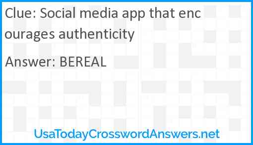 Social media app that encourages authenticity Answer