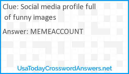 Social media profile full of funny images Answer