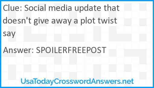 Social media update that doesn't give away a plot twist say Answer