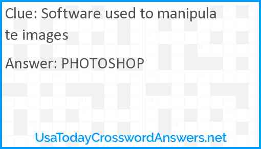 Software used to manipulate images Answer
