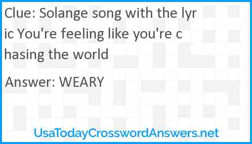 Solange song with the lyric You're feeling like you're chasing the world Answer