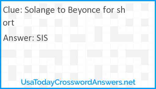 Solange to Beyonce for short Answer