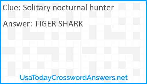 Solitary nocturnal hunter Answer