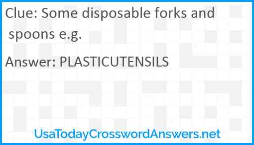 Some disposable forks and spoons e.g. Answer