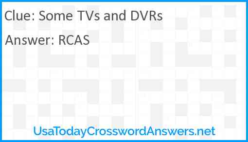 Some TVs and DVRs Answer