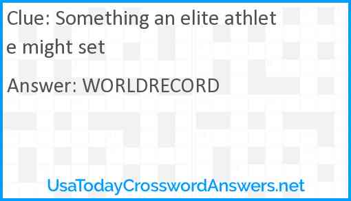 Something an elite athlete might set Answer
