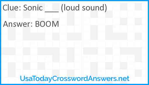 Sonic ___ (loud sound) Answer