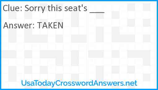 Sorry this seat's ___ Answer