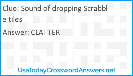 Sound of dropping Scrabble tiles Answer