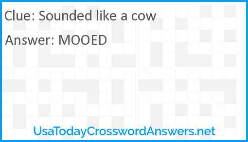 Sounded like a cow Answer