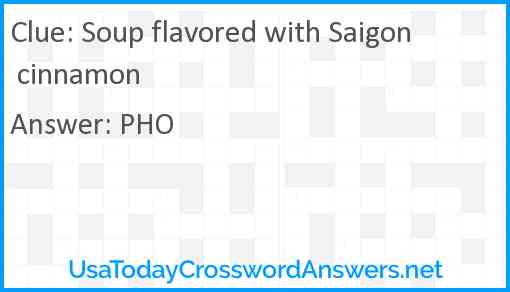 Soup flavored with Saigon cinnamon Answer