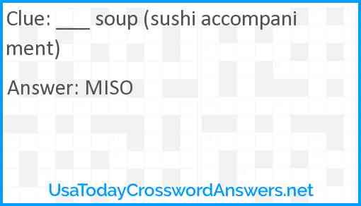 ___ soup (sushi accompaniment) Answer