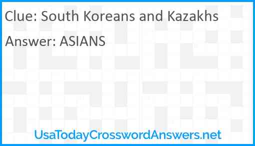 South Koreans and Kazakhs Answer