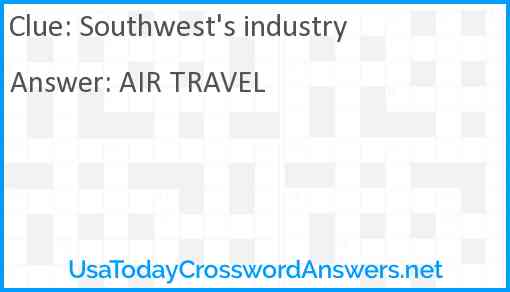 Southwest #39 s industry crossword clue UsaTodayCrosswordAnswers net