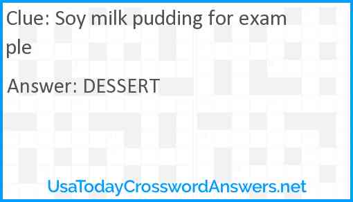 Soy milk pudding for example Answer