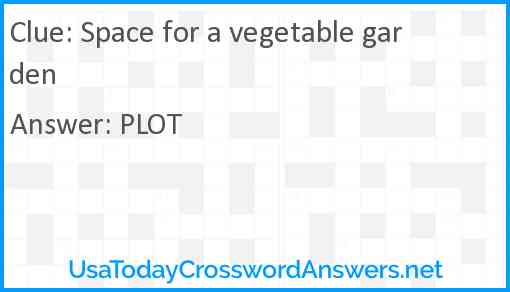 Space for a vegetable garden Answer