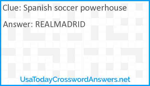 Spanish soccer powerhouse Answer