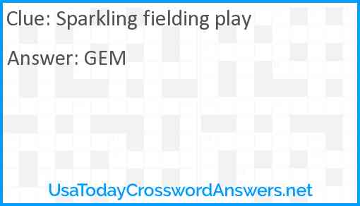 Sparkling fielding play Answer