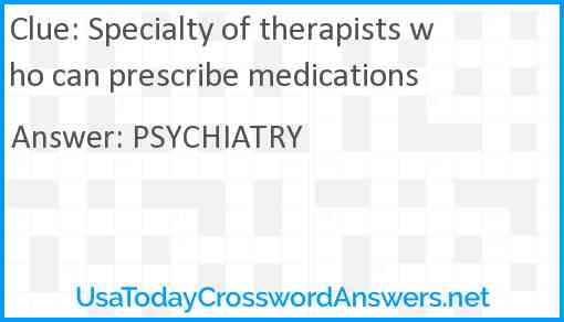Specialty of therapists who can prescribe medications Answer